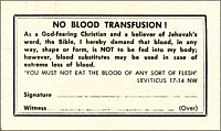 Christian Torah-observance in the 20th century: no blood transfusion statement to be carried by ’God fearing’ Jehovah’s Witnesses (www.ajwrb.org/watchtower/card.shtml). 